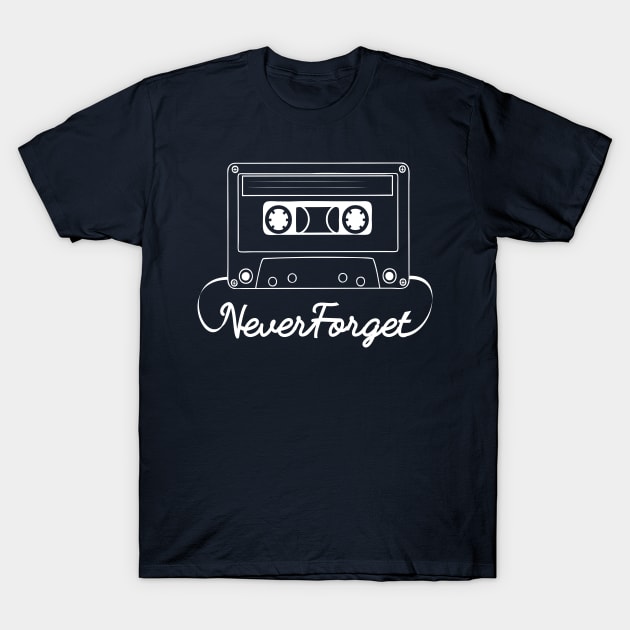 Never Forget Cassette Tape T-Shirt by BraaiNinja